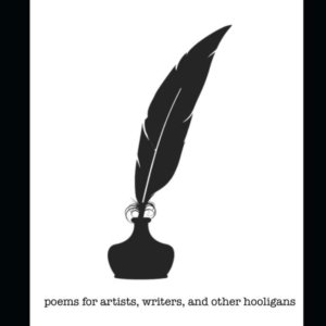 on the page - poems for artists, writers, and other hooligans, by Kevin Trent Boswell
