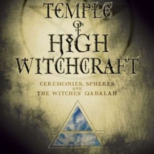 The Temple Of High Witchcraft, by Christopher Penczak