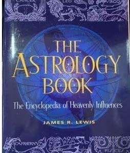 The Astrology Book: The Encyclopedia of Heavenly Influences