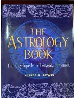 The Astrology Book: The Encyclopedia of Heavenly Influences