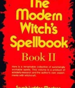 The Modern Witch's Spellbook Book II