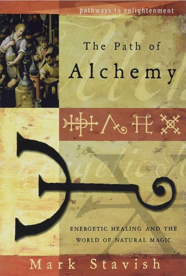 The Path of Alchemy by Mark Stavish