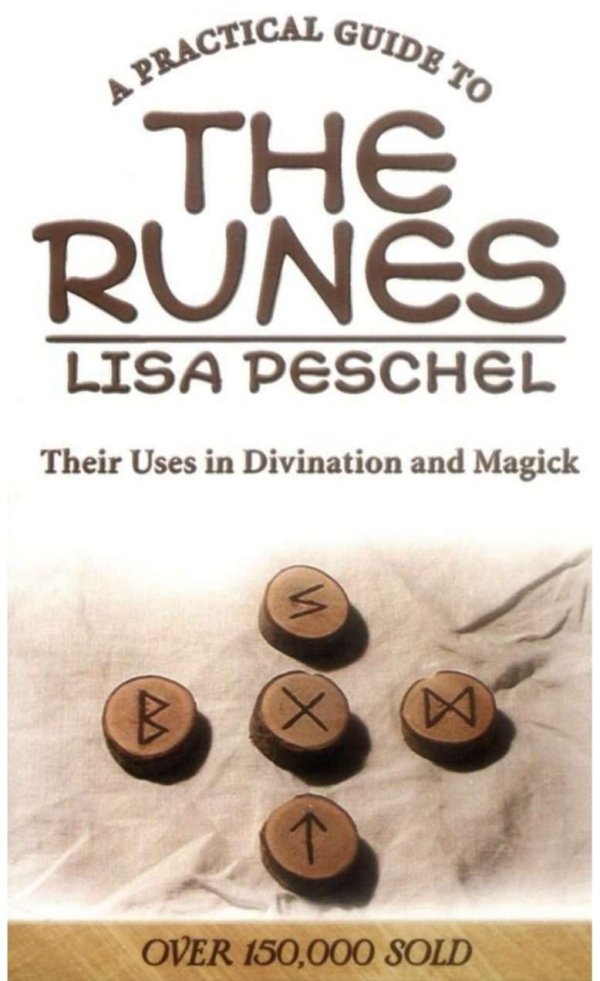 A Practical Guide To The Runes, by Lisa Peschel