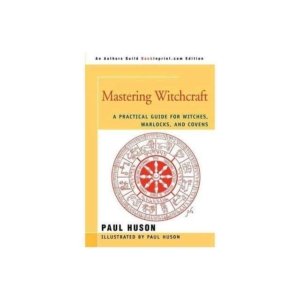 Mastering Witchcraft by Paul Huson